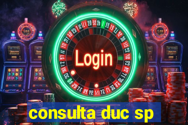 consulta duc sp